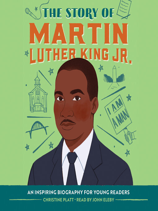 Title details for The Story of Martin Luther King Jr. by Christine Platt, MA - Available